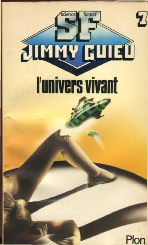 [Jimmy Guieu 07] • 007 - L'Univers Vivant